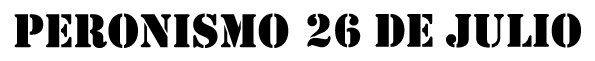 Peronismo 26 de Julio